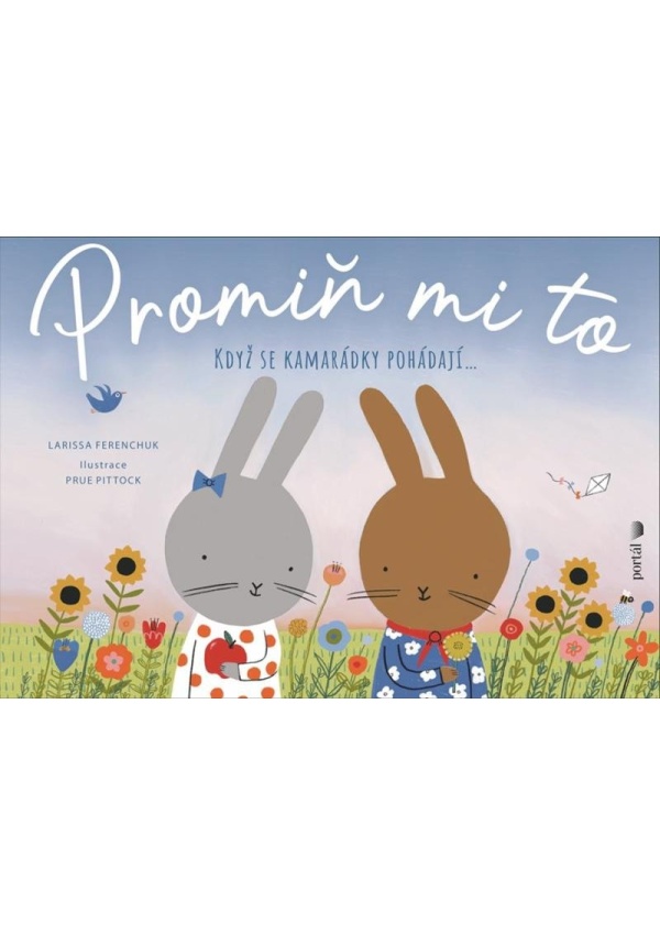 Promiň mi to - Když se kamarádky pohádají...