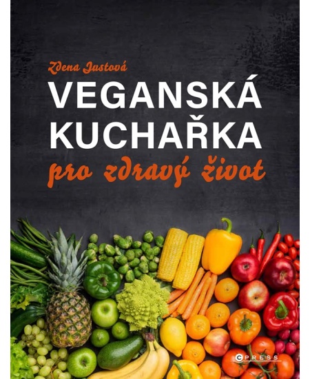 Levně Veganská kuchařka pro zdravý život