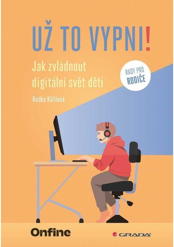 Levně Už to vypni! - Jak zvládnout digitální svět dětí