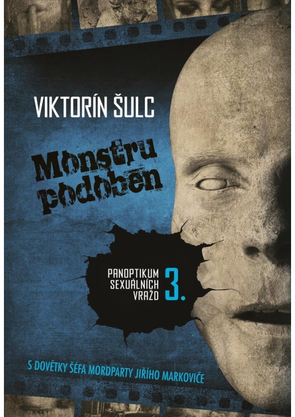 Monstru podoben - Panoptikum sexuálních vražd 3.