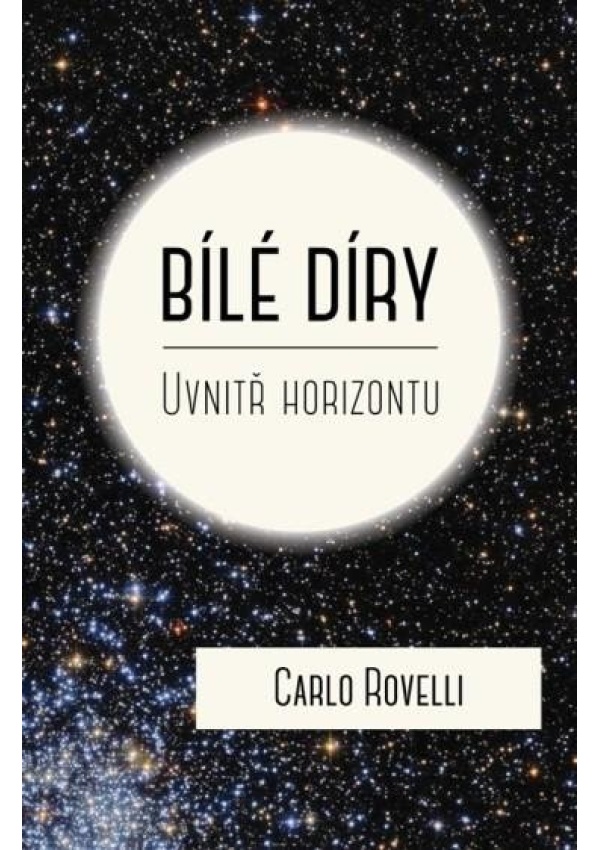 Levně Bílé díry - Uvnitř horizontu