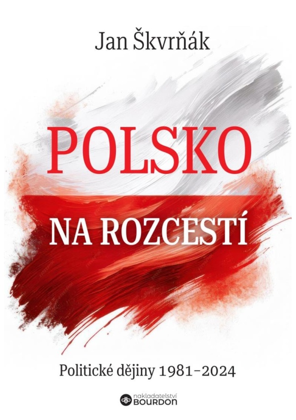 Levně Polsko na rozcestí - Politické dějiny 1981-2024