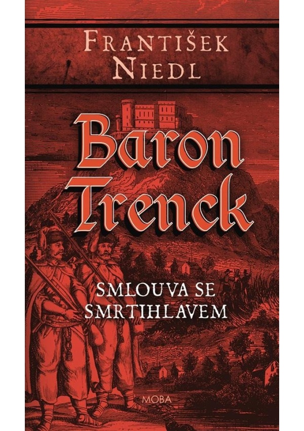 Levně Baron Trenck – Smlouva se smrtihlavem
