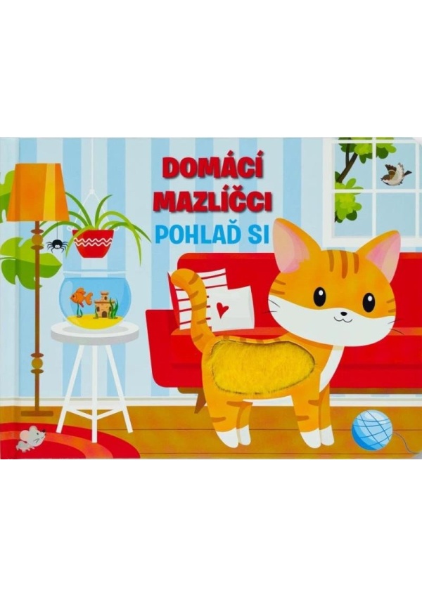 Levně Domácí mazlíčci - Pohlaď si