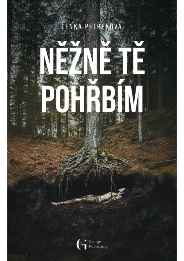 Levně Něžně tě pohřbím
