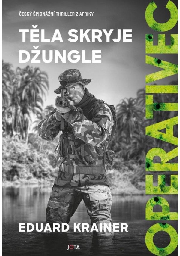 Levně Operativec III. - Těla skryje džungle