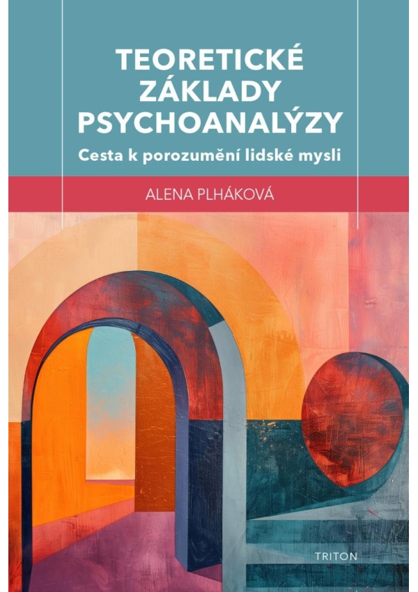 Levně Teoretické základy psychoanalýzy