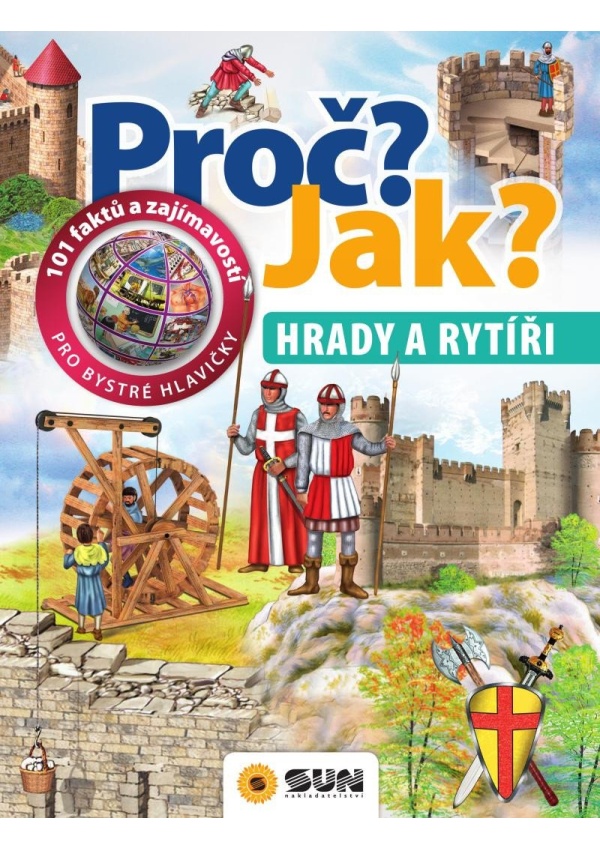 Hrady a rytíři - Proč? Jak?