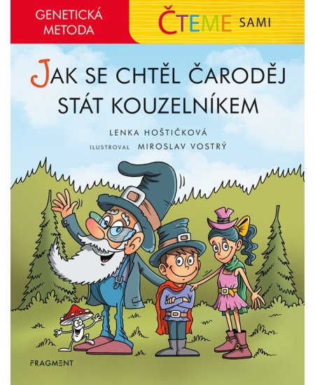 Levně Čteme sami - genetická metoda – Jak se chtěl čaroděj stát kouzelníkem