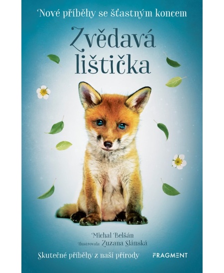 Levně Nové příběhy se šťastným koncem – Zvědavá lištička