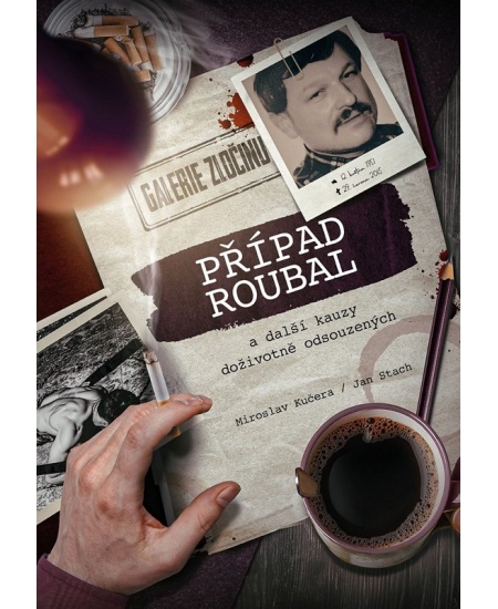 Levně Případ Roubal a další kauzy doživotně odsouzených