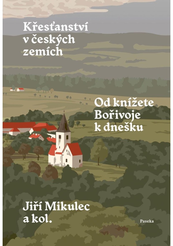 Levně Křesťanství v českých zemích - Od knížete Bořivoje k dnešku