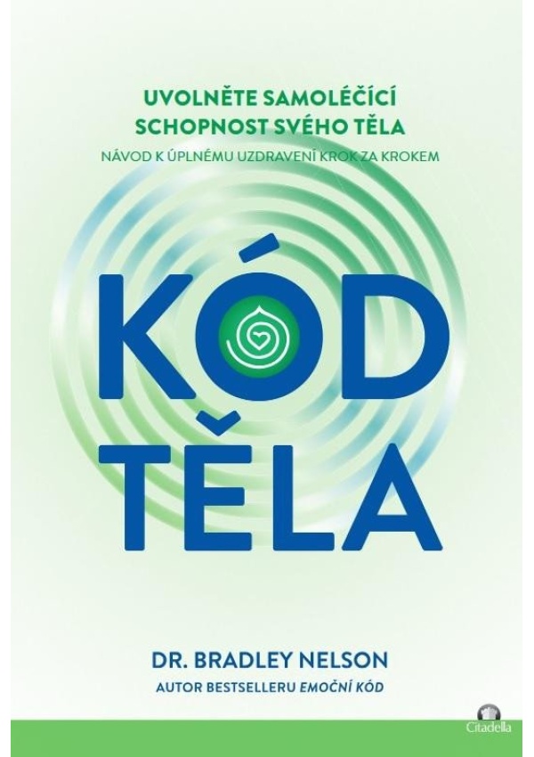 Kód těla - Uvolněte samoléčící schopnosti svého těla