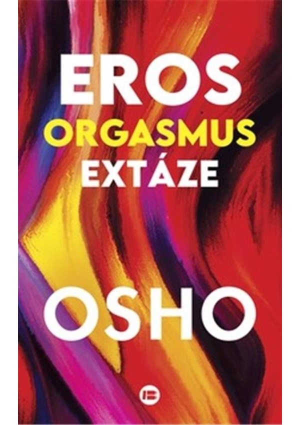 Levně Eros, orgasmus, extáze
