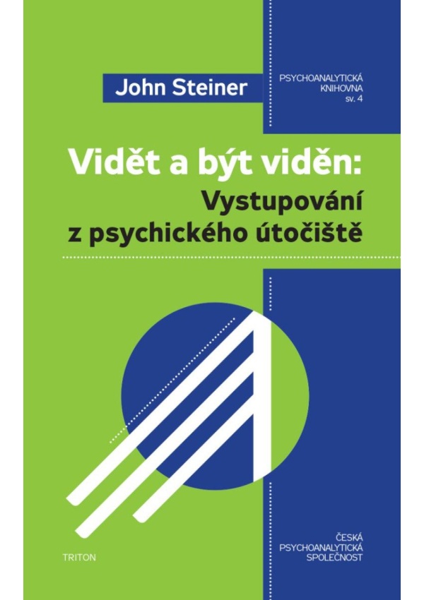 Levně Vidět a být viděn - Vystupování z psychického útočiště