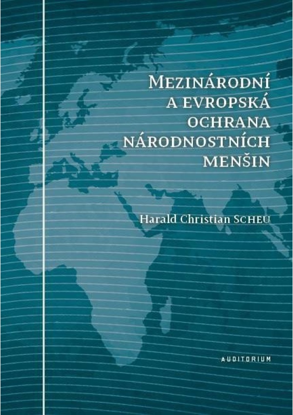 Levně Mezinárodní a evropská ochrana národnostních menšin