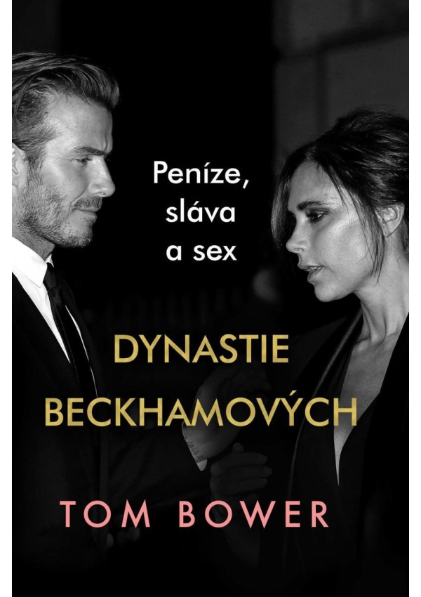Dynastie Beckhamových - Peníze, sláva a sex