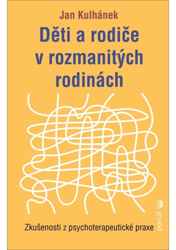 Levně Děti a rodiče v rozmanitých rodinách - Zkušenosti z psychoterapeutické praxe