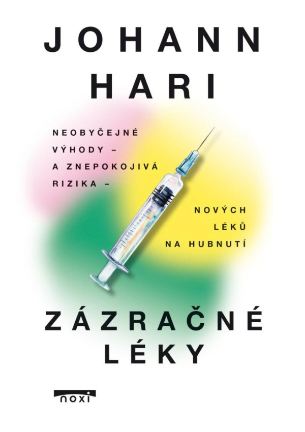 Zázračné léky - Neobyčejné výhody a znepokojivá rizika nových léků na hubnutí