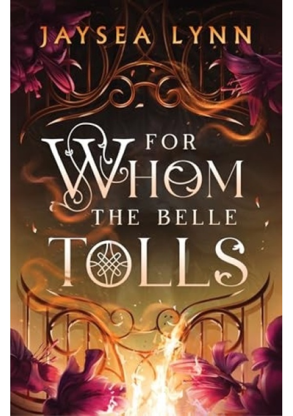 Levně For Whom the Belle Tolls, the Sunday Times bestselling hotter-than-hell romantasy from TikTok star Jaysea Lynn