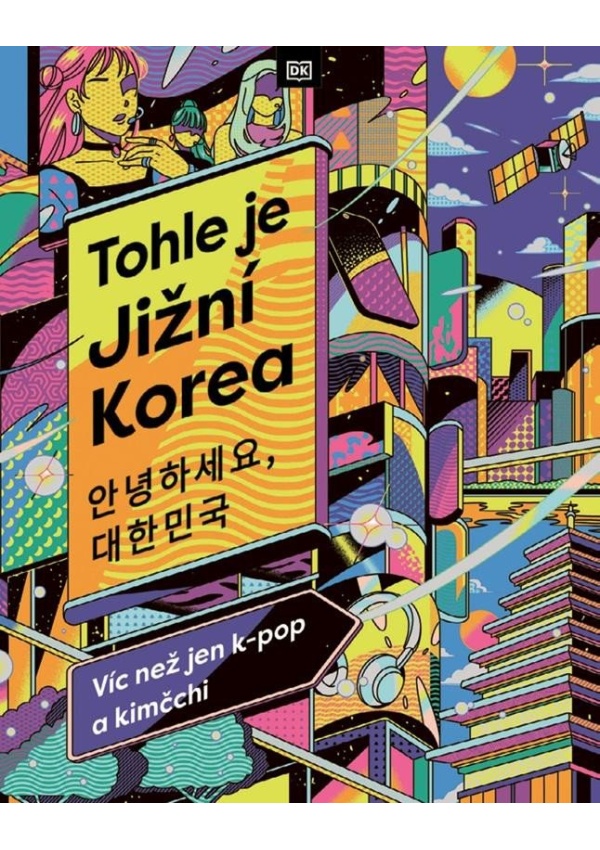 Tohle je Jižní Korea - Víc než jen k-pop a kimčchi
