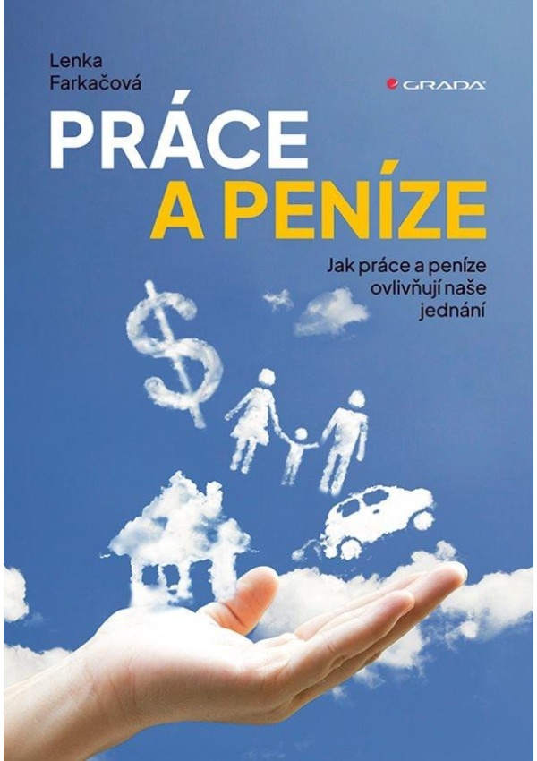 Práce a peníze - Jak práce a peníze ovlivňují naše jednání