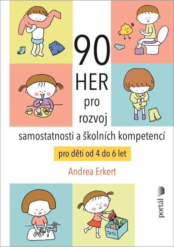 Levně 90 her pro rozvoj samostatnosti a školních kompetencí pro děti od 4 do 6 let