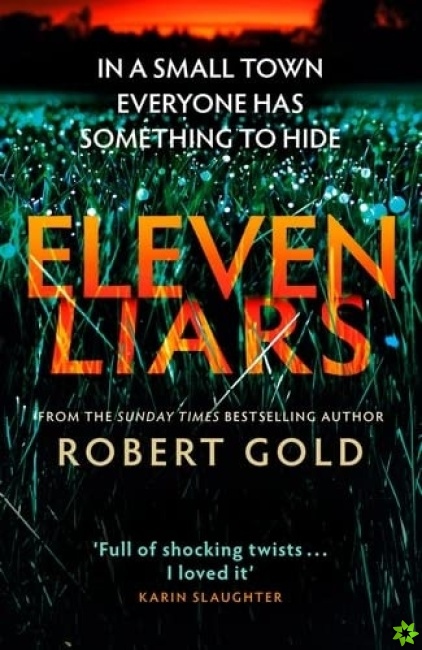 Levně Eleven Liars, ´A plot full of shocking twists´ KARIN SLAUGHTER