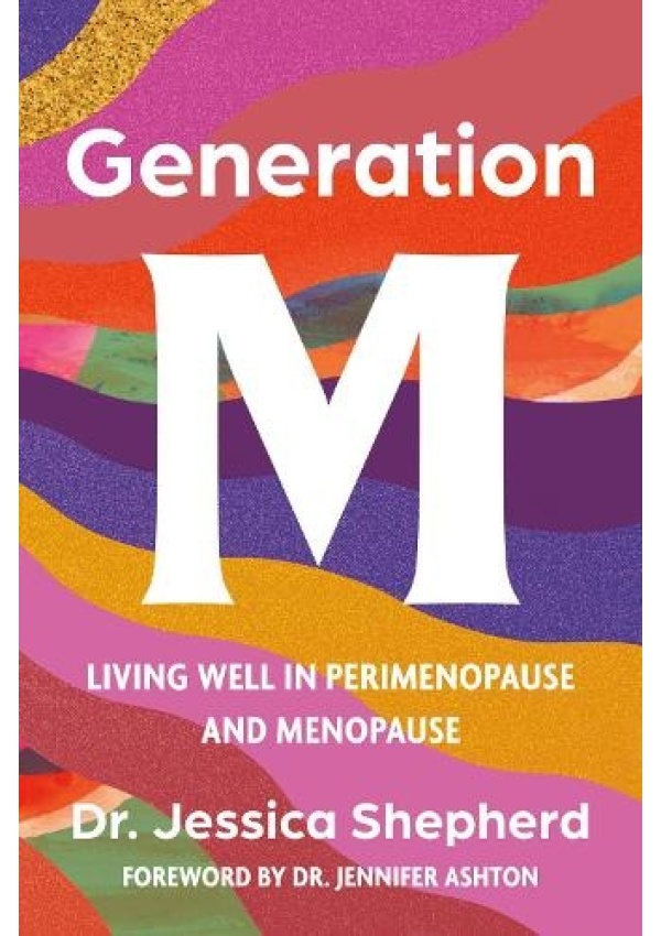 Levně Generation M, Living Well in Perimenopause and Menopause