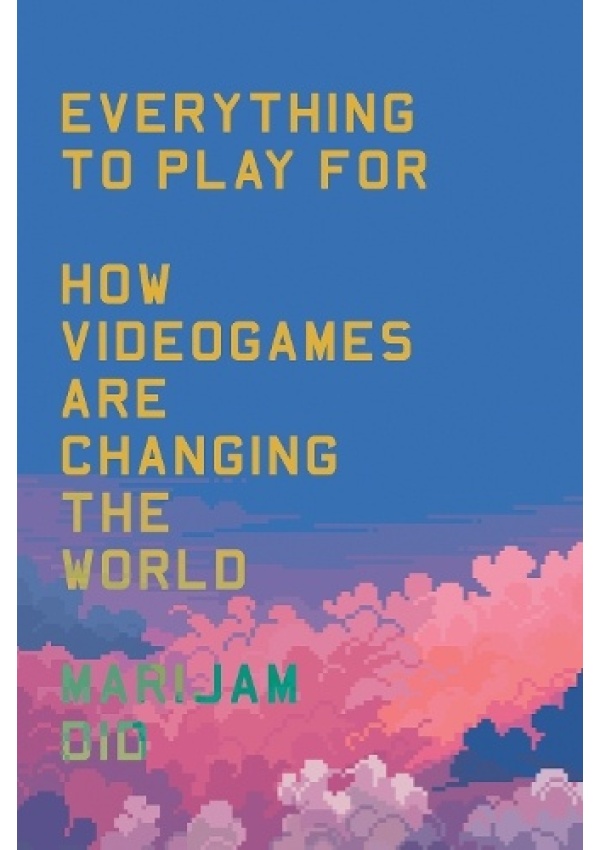 Levně Everything to Play For, How Videogames Are Changing the World
