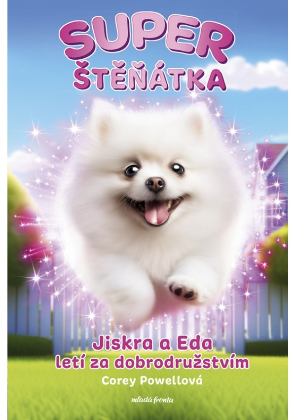 Levně Superštěňátka: Jiskra a Eda letí za dobrodružstvím