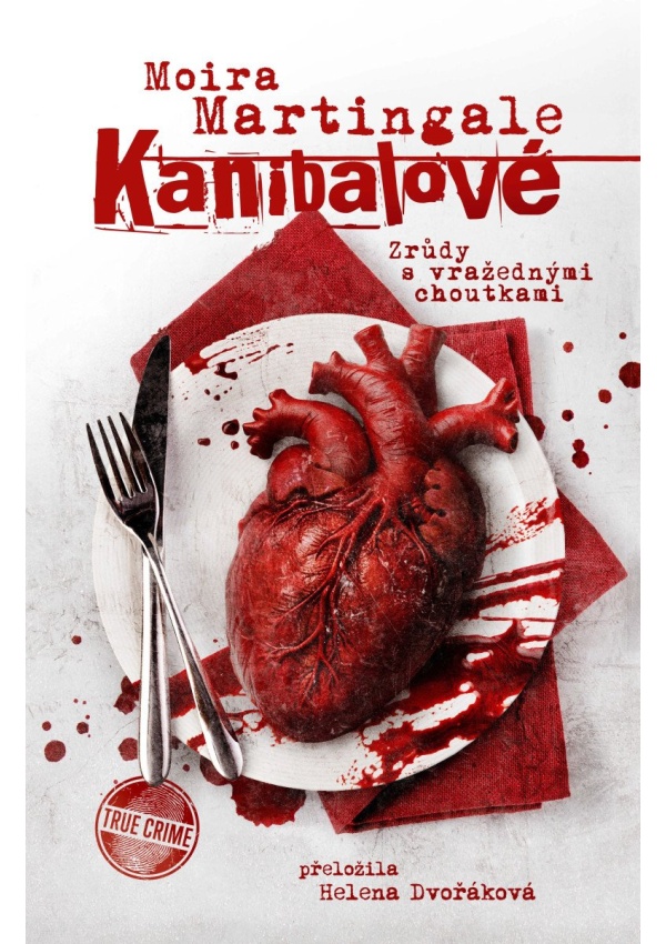 Levně Kanibalové: Zrůdy s vražednými choutkami