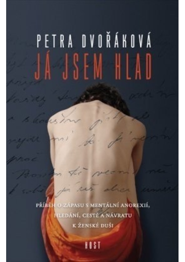 Levně Já jsem hlad - příběh o zápasu s mentální anorexií, hledání, cestě a návratu k ženské duši