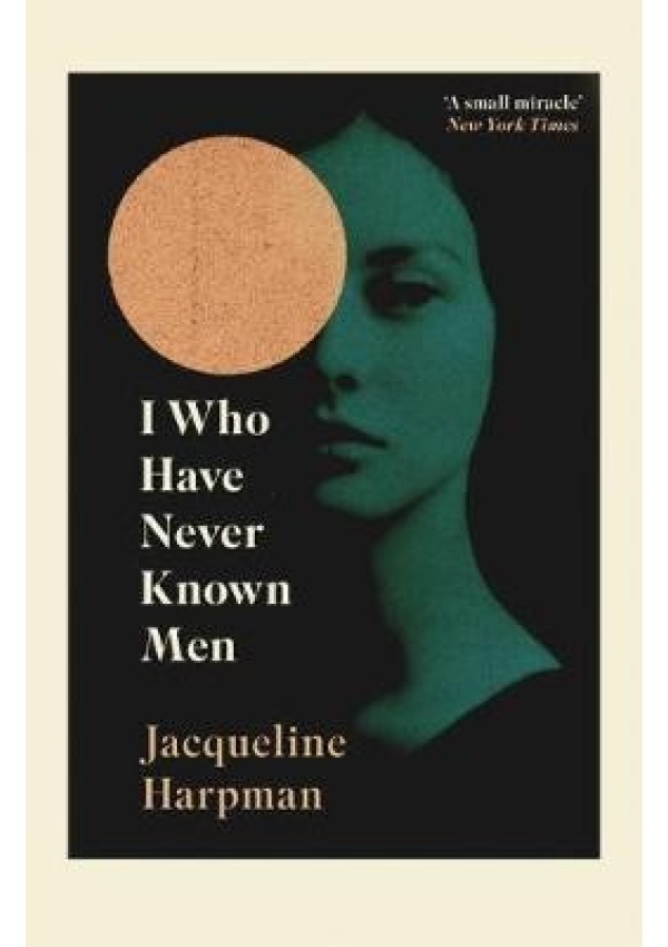 Levně I Who Have Never Known Men