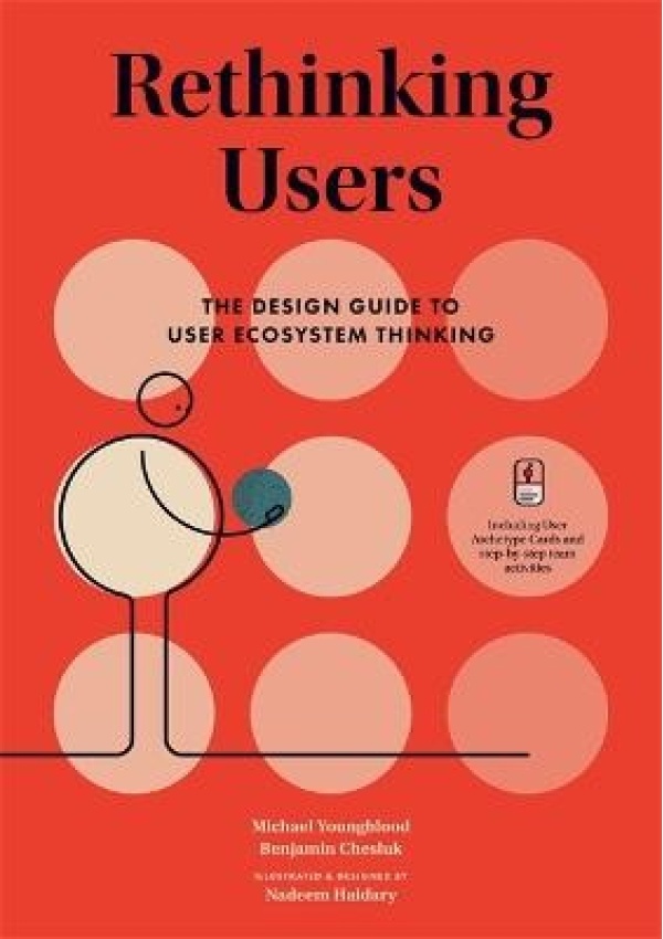 Rethinking Users, The Design Guide to User Ecosystem Thinking