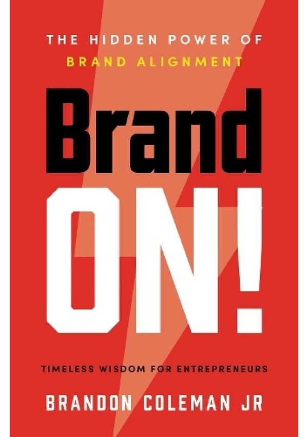 Levně Brand On!, The Hidden Power of Brand Alignment
