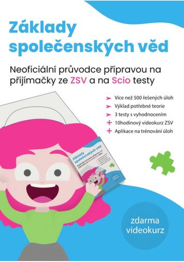 Levně Základy společenských věd - Neoficiální průvodce přípravou na přijímačky ze ZSV a na SCIO testy