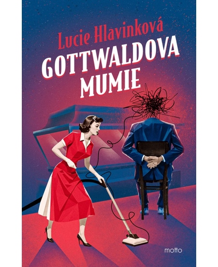 Levně Gottwaldova mumie