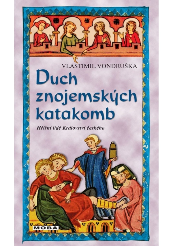 Levně Duch znojemských katakomb - Hříšní lidé Království českého