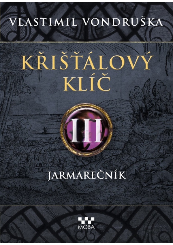 Levně Křišťálový klíč III. - Jarmarečník