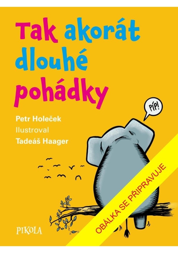 Tak akorát dlouhé pohádky