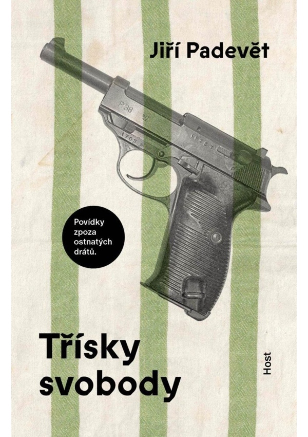 Levně Třísky svobody - Povídky zpoza ostnatého drátu