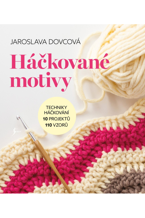 Levně Háčkované motivy - Techniky háčkování, 10 projektů, 110 vzorů
