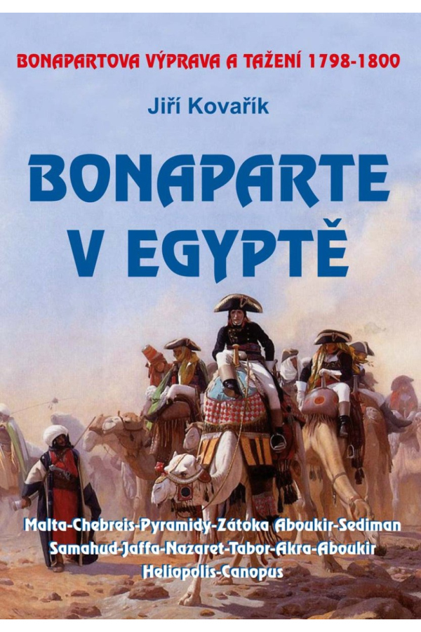 Bonaparte v Egyptě - Bonapartova výprava a tažení 1798–1800