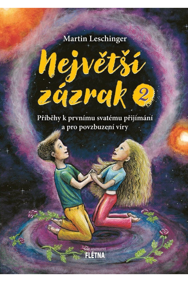 Levně Největší zázrak 2 - Příběhy k prvnímu svatému přijímání a pro povzbuzení víry