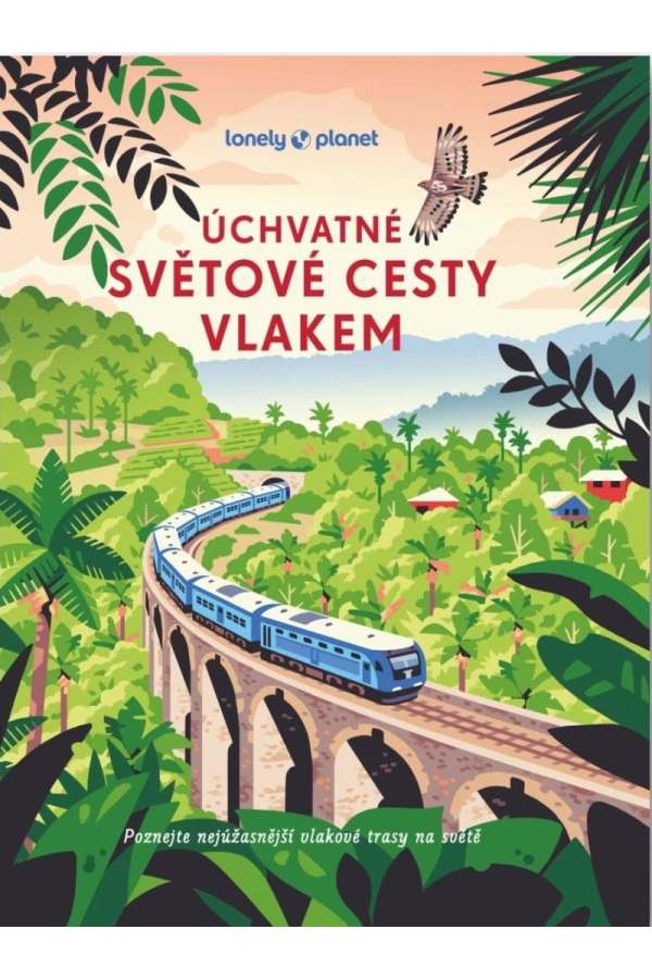 Levně Úchvatné světové cesty vlakem