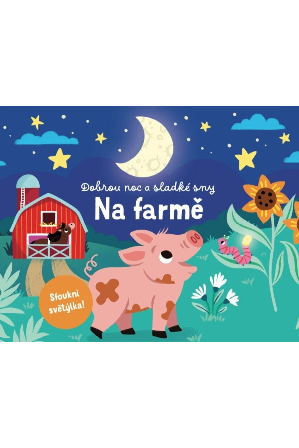 Levně Dobrou noc a sladké sny Na farmě