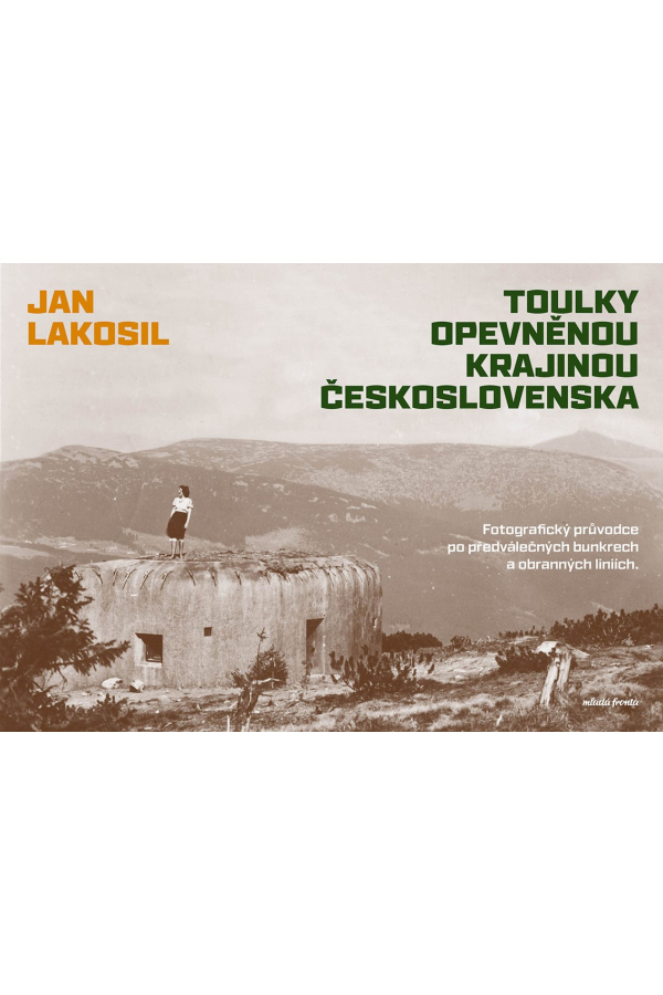 Levně Toulky opevněnou krajinou Československa