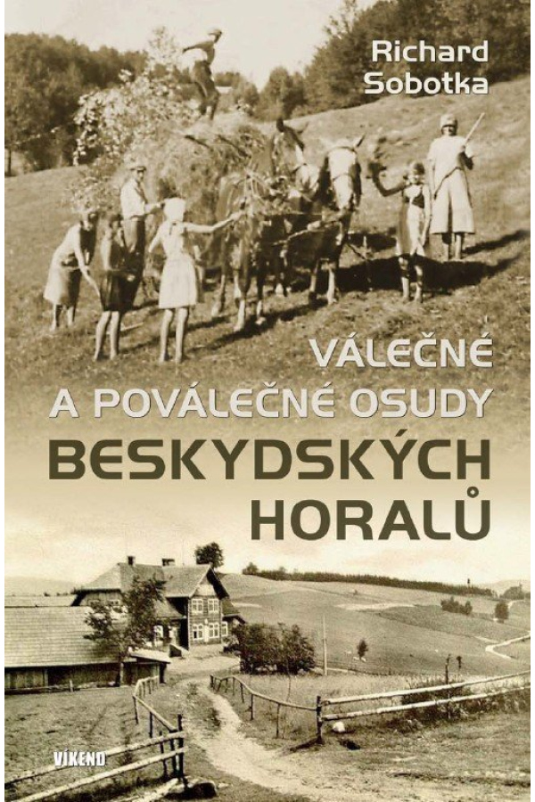 Levně Válečné a poválečné osudy beskydských horalů