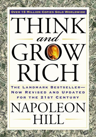 Think and Grow Rich, The Landmark Bestseller--Now Revised and Updated for the 21st Century